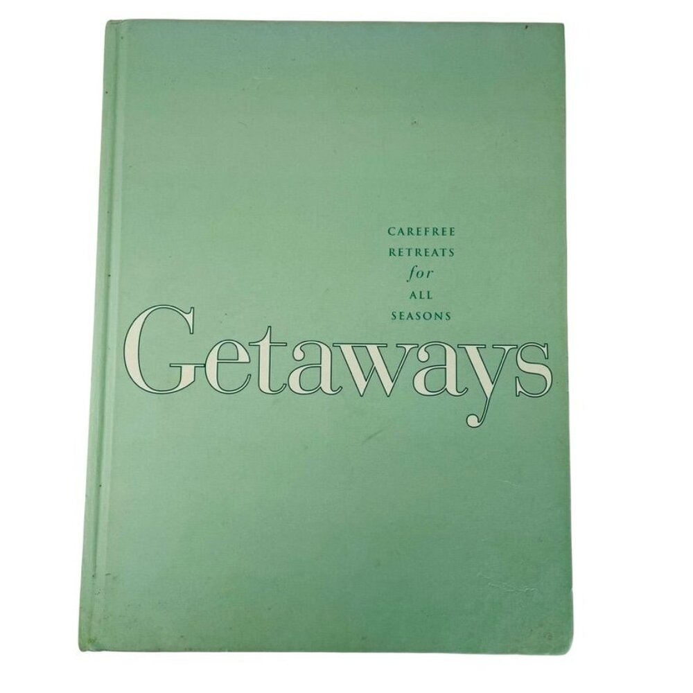 Getaways Carefree Retreats for All Seasons 2000 Chris Casson Madden u